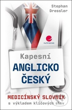Kniha: Kapesní anglicko-český medicínský slovník (Lenka Velebová a Stephan Dressler). Grada, 2018 Kniha: Kapesní anglicko-český medicínský slovník (Lenka Velebová a Stephan Dressler). Grada, 2018