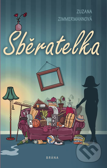 Kniha: Sběratelka (Zuzana Zimmermannová). Brána, 2018 Kniha: Sběratelka (Zuzana Zimmermannová). Brána, 2018