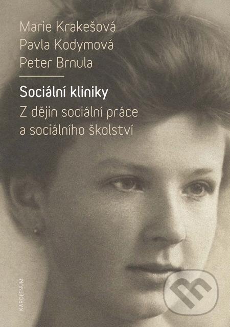 E-kniha: Sociální kliniky (Pavla Kodymová). Karolinum, 2019 E-kniha: Sociální kliniky (Pavla Kodymová). Karolinum, 2019