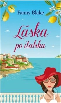 Kniha: Láska po italsku (Fanny Blake). Baronet, 2019 Kniha: Láska po italsku (Fanny Blake). Baronet, 2019