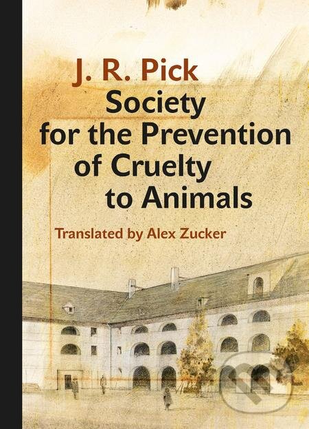 E-kniha: Society for the Prevention of Cruelty to Animals (Jiří Robert Pick). Karolinum, 2018 E-kniha: Society for the Prevention of Cruelty to Animals (Jiří Robert Pick). Karolinum, 2018
