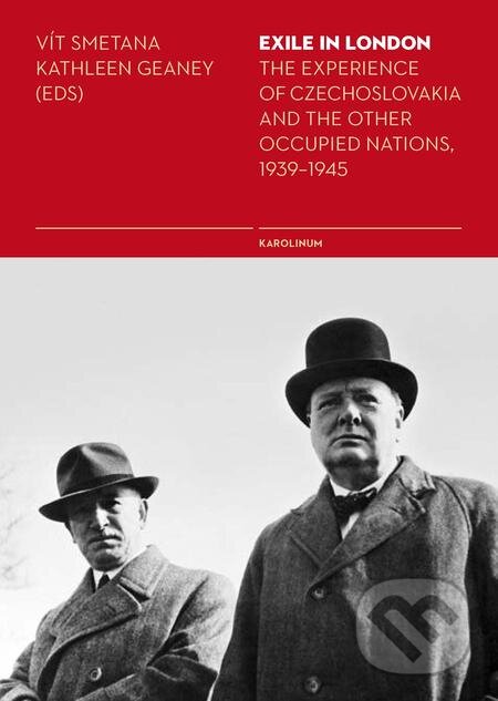 E-kniha: Exile in London (Kathleen Brenda Geaney a Vít Smetana). Karolinum, 2018 E-kniha: Exile in London (Kathleen Brenda Geaney a Vít Smetana). Karolinum, 2018