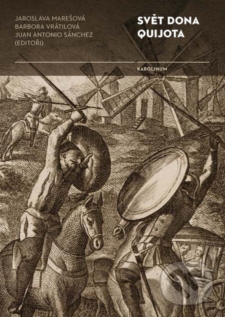 E-kniha: Svět Dona Quijota (Jaroslava Marešová). Karolinum, 2019 E-kniha: Svět Dona Quijota (Jaroslava Marešová). Karolinum, 2019