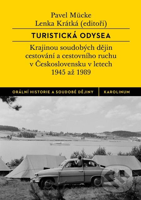 E-kniha: Turistická odysea (Lenka Krátká a Pavel Mücke). Karolinum, 2019 E-kniha: Turistická odysea (Lenka Krátká a Pavel Mücke). Karolinum, 2019