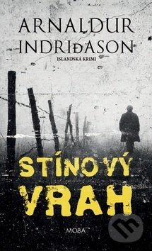 Kniha: Stínový vrah (Arnaldur Indridason). Moba, 2019 Kniha: Stínový vrah (Arnaldur Indridason). Moba, 2019