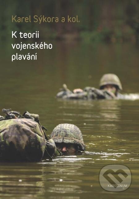 E-kniha: K teorii vojenského plavání (Karel Sýkora). Karolinum, 2017 E-kniha: K teorii vojenského plavání (Karel Sýkora). Karolinum, 2017