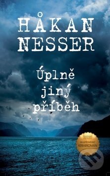 Kniha: Úplně jiný příběh (Hakan Nesser). Moba, 2019 Kniha: Úplně jiný příběh (Hakan Nesser). Moba, 2019
