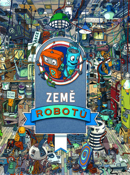 Kniha: Země robotů (Tomasz Kowal). Bookmedia, 2019 Kniha: Země robotů (Tomasz Kowal). Bookmedia, 2019