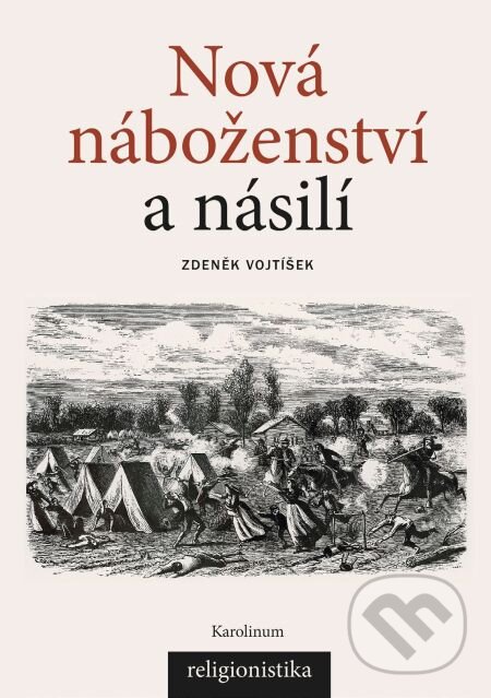 E-kniha: Nová náboženství a násilí (Zdeněk Vojtíšek). Karolinum, 2017 E-kniha: Nová náboženství a násilí (Zdeněk Vojtíšek). Karolinum, 2017