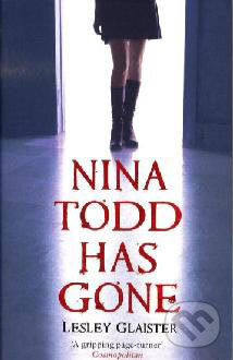 Kniha: Nina Todd Has Gone (Lesley Glaister). Bloomsbury, 2008 Kniha: Nina Todd Has Gone (Lesley Glaister). Bloomsbury, 2008