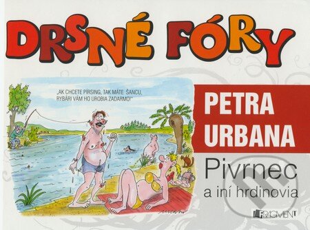 Kniha: Drsné fóry Petra Urbana (Petr Urban). Nakladatelství Fragment, 2009 Kniha: Drsné fóry Petra Urbana (Petr Urban). Nakladatelství Fragment, 2009