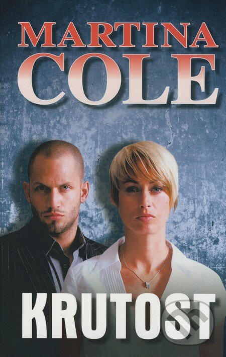 Kniha: Krutost (Martina Cole). Domino, 2009 Kniha: Krutost (Martina Cole). Domino, 2009