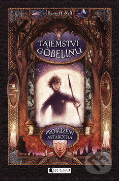 Kniha: Tajemství gobelínu 1 (Henry H. Neff). Nakladatelství Fragment, 2009 Kniha: Tajemství gobelínu 1 (Henry H. Neff). Nakladatelství Fragment, 2009