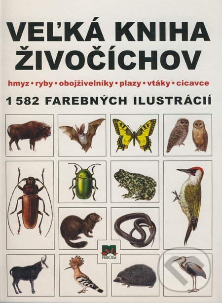 Veľká kniha živočíchov - Kolektív autorov, Príroda, 2009
