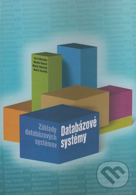 Kniha: Databázové systémy - Základy databázových systémov (Karol Matiaško, Matúš Chochlík, Michal Zábovský a Monika Vajsová). EDIS, 2008 Kniha: Databázové systémy - Základy databázových systémov (Karol Matiaško, Matúš Chochlík, Michal Zábovský a Monika Vajsová). EDIS, 2008
