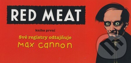 Kniha: Red Meat (Max Cannon). Plus, 2009 Kniha: Red Meat (Max Cannon). Plus, 2009