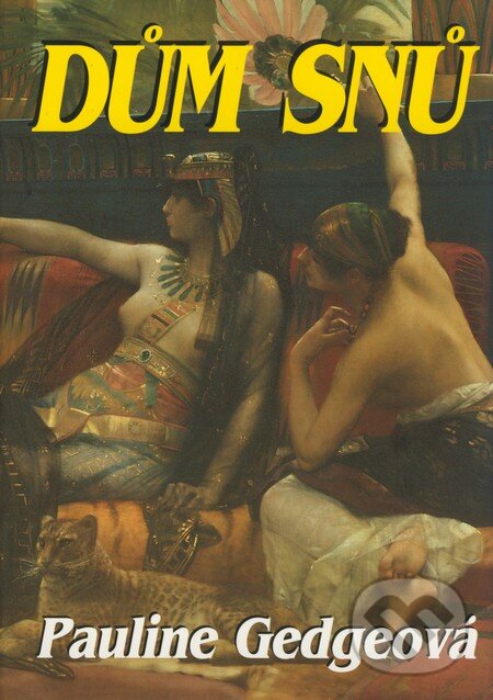 Kniha: Dům snů (Pauline Gedgeová). Perseus, 2000 Kniha: Dům snů (Pauline Gedgeová). Perseus, 2000