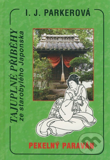 Kniha: Pekelný paraván (I.J. Parkerová). Perseus, 2004 Kniha: Pekelný paraván (I.J. Parkerová). Perseus, 2004