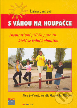 Kniha: S váhou na houpačce (Alena Zvěřinová). Smart Press, 2006 Kniha: S váhou na houpačce (Alena Zvěřinová). Smart Press, 2006