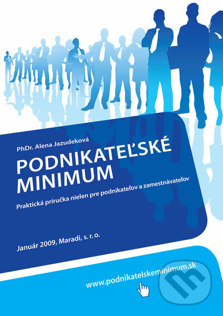 Kniha: Podnikateľské minimum (Alena Jazudeková). Maradi, 2009 Kniha: Podnikateľské minimum (Alena Jazudeková). Maradi, 2009