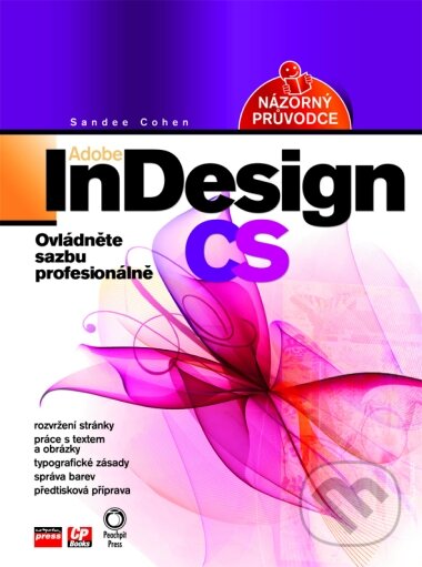 Kniha: Adobe InDesign CS (Computer Press). Computer Press, 2005 Kniha: Adobe InDesign CS (Computer Press). Computer Press, 2005