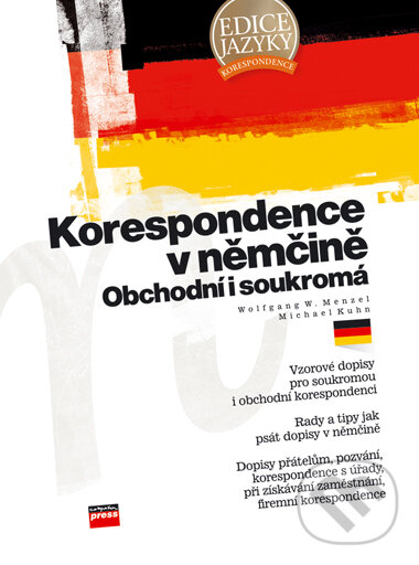 Kniha: Korespondence v němčině (Michael Kuhn a Wolfgang W. Menzel). Computer Press, 2007 Kniha: Korespondence v němčině (Michael Kuhn a Wolfgang W. Menzel). Computer Press, 2007