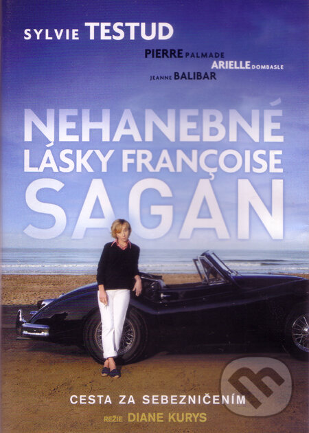 Film: Nehanebné lásky Francoise Sagan (Diane Kurys) (DVD). Hollywood, 2008 Film: Nehanebné lásky Francoise Sagan (Diane Kurys) (DVD). Hollywood, 2008