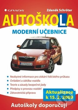 Kniha: Autoškola (Zdeněk Schröter). Grada, 2009 Kniha: Autoškola (Zdeněk Schröter). Grada, 2009