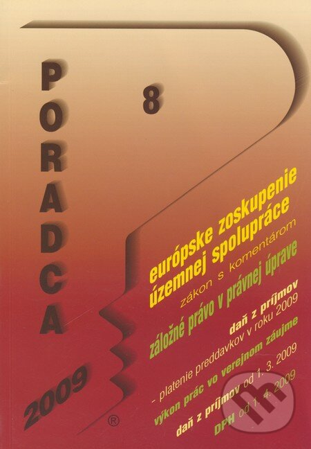 Kniha: Poradca 8/2009 (Poradca s.r.o.). Poradca s.r.o., 2009 Kniha: Poradca 8/2009 (Poradca s.r.o.). Poradca s.r.o., 2009
