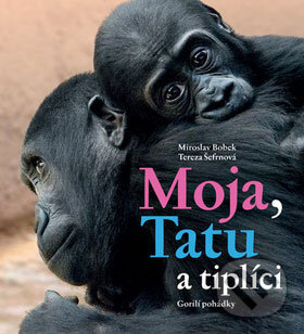 Kniha: Moja, Tatu a tiplíci (Miroslav Bobek a Tereza Šefrnová). Radioservis, 2008 Kniha: Moja, Tatu a tiplíci (Miroslav Bobek a Tereza Šefrnová). Radioservis, 2008