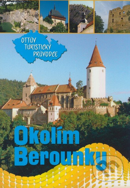 Kniha: Okolím Berounky (Ottovo nakladatelství). Ottovo nakladatelství, 2009 Kniha: Okolím Berounky (Ottovo nakladatelství). Ottovo nakladatelství, 2009