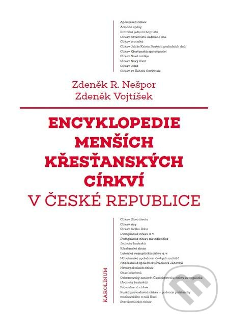 Encyklopedie menších křesťanských církví v České republice - Zdeněk R. Nešpor, Zdeněk Vojtíšek, Karolinum, 2016