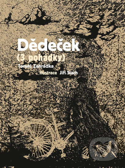 Kniha: Dědeček (Tomáš Zahrádka). Meander, 2013 Kniha: Dědeček (Tomáš Zahrádka). Meander, 2013