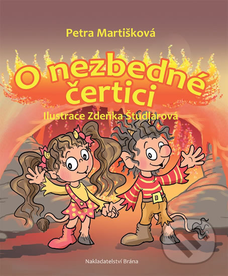 Kniha: O nezbedné čertici (Petra Martišková). Brána, 2017 Kniha: O nezbedné čertici (Petra Martišková). Brána, 2017
