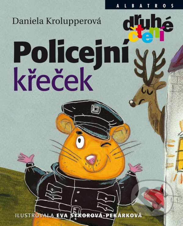 E-kniha: Policejní křeček (Daniela Krolupperová). Albatros SK, 2019 E-kniha: Policejní křeček (Daniela Krolupperová). Albatros SK, 2019