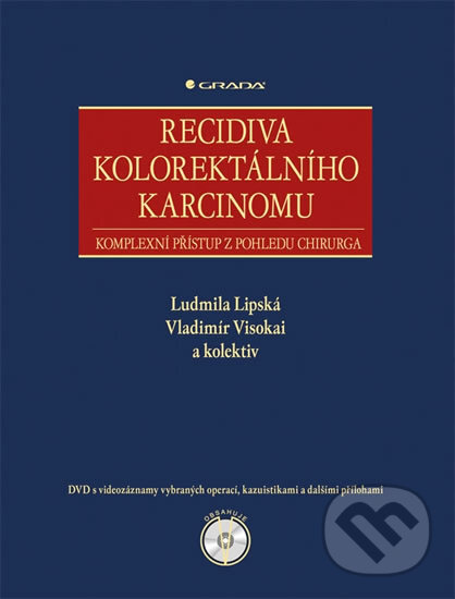 Kniha: Recidiva kolorektálního karcinomu (Ludmila Lipská a kolektiv). Grada, 2009 Kniha: Recidiva kolorektálního karcinomu (Ludmila Lipská a kolektiv). Grada, 2009