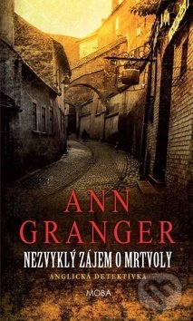 Kniha: Nezvyklý zájem o mrtvoly (Ann Granger). Moba, 2020 Kniha: Nezvyklý zájem o mrtvoly (Ann Granger). Moba, 2020