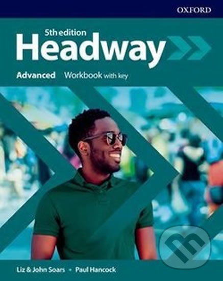 Kniha: New Headway - Advanced - Workbook with key (John Soars, Liz Soars a Paul Hancock). Oxford University Press, 2019 Kniha: New Headway - Advanced - Workbook with key (John Soars, Liz Soars a Paul Hancock). Oxford University Press, 2019