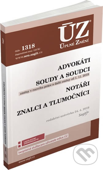 Kniha: ÚZ ć. 1318 - Advokáti, soudci a soudy, notáři, znalci a tlumočníci (Sagit). Sagit, 2019 Kniha: ÚZ ć. 1318 - Advokáti, soudci a soudy, notáři, znalci a tlumočníci (Sagit). Sagit, 2019