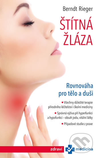 Kniha: Štítná žláza (Berndt Rieger). Esence, 2019 Kniha: Štítná žláza (Berndt Rieger). Esence, 2019