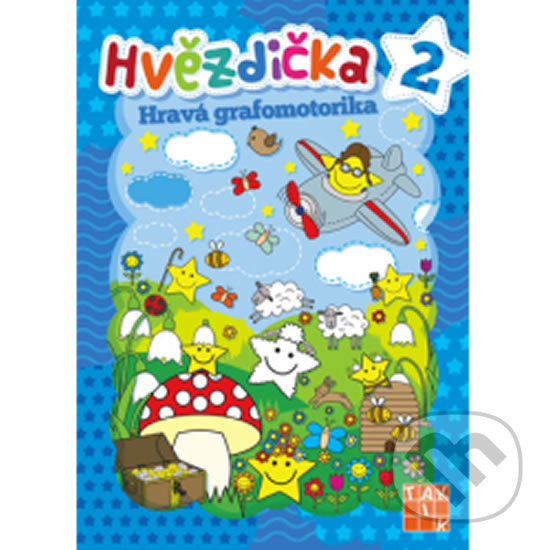 Kniha: Hvězdička 2 - Hravá grafomotorika (Taktik). Taktik, 2019 Kniha: Hvězdička 2 - Hravá grafomotorika (Taktik). Taktik, 2019