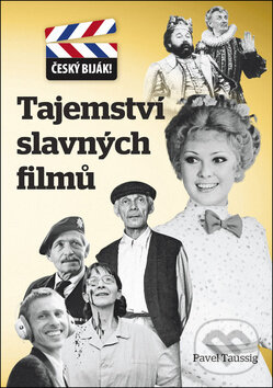 Kniha: Tajemství slavných filmů (Pavel Taussig). Empresa Media, 2018 Kniha: Tajemství slavných filmů (Pavel Taussig). Empresa Media, 2018