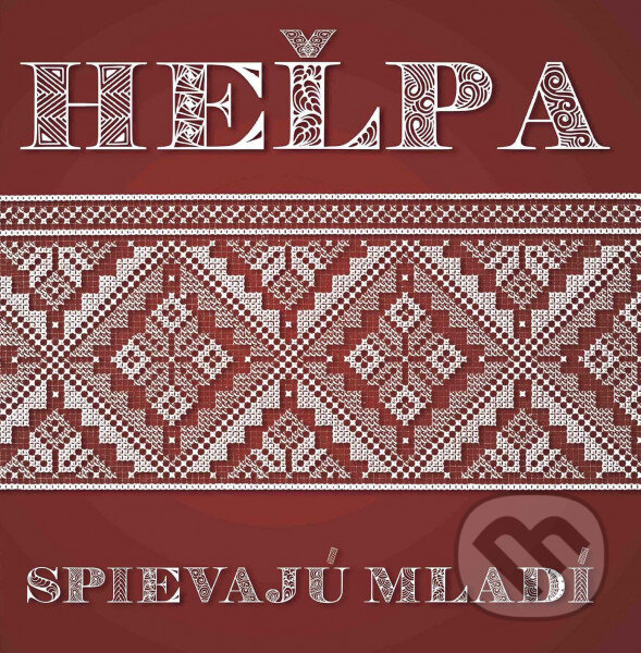 Hudební CD: Heľpa: Spievajú mladí (Hudobné albumy). Hudobné albumy, 2019 Hudební CD: Heľpa: Spievajú mladí (Hudobné albumy). Hudobné albumy, 2019