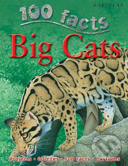 Kniha: 100 Facts on Big Cats (Miles Kelly). Folio, 2015 Kniha: 100 Facts on Big Cats (Miles Kelly). Folio, 2015