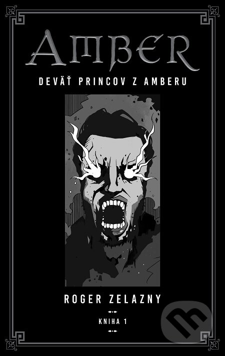 E-kniha: Kroniky Amberu 1 (Roger Zelazny). Tatran, 2018 E-kniha: Kroniky Amberu 1 (Roger Zelazny). Tatran, 2018