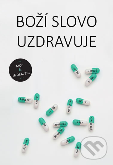 Kniha: Boží slovo uzdravuje (Derek Prince). Kontakt.cz, 2019 Kniha: Boží slovo uzdravuje (Derek Prince). Kontakt.cz, 2019