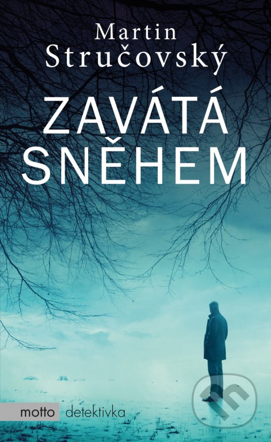 Kniha: Zavátá sněhem (Martin Stručovský). Motto, 2019 Kniha: Zavátá sněhem (Martin Stručovský). Motto, 2019