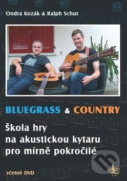 Kniha: Bluegrass & Country (Ondřej Kozák a Ralph Schut). G + W, 2016 Kniha: Bluegrass & Country (Ondřej Kozák a Ralph Schut). G + W, 2016
