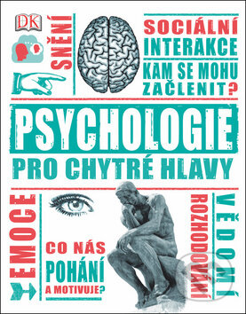 Kniha: Psychologie pro chytré hlavy (Marcus Weeks). Edice knihy Omega, 2018 Kniha: Psychologie pro chytré hlavy (Marcus Weeks). Edice knihy Omega, 2018