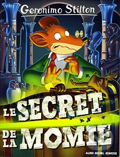 Kniha: Le secret de la momie (Geronimo Stilton). Folio, 2016 Kniha: Le secret de la momie (Geronimo Stilton). Folio, 2016
